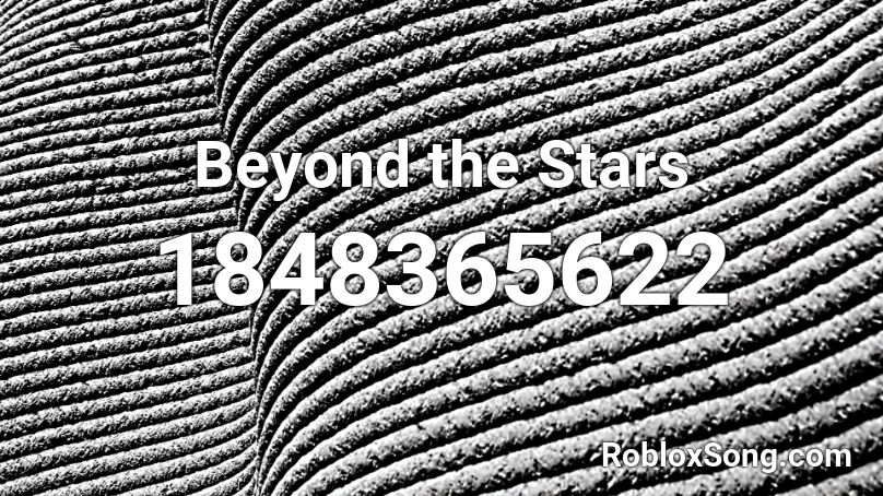 Beyond the Stars Roblox ID