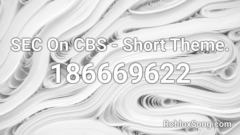 SEC On CBS - Short Theme. Roblox ID