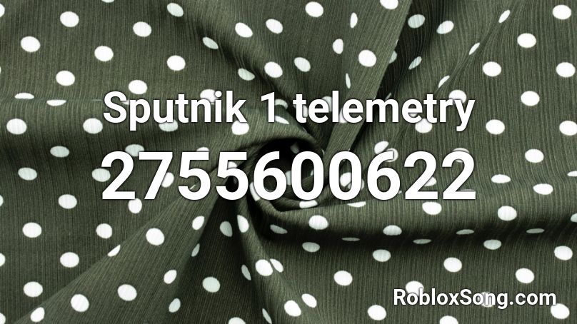 Sputnik 1 telemetry Roblox ID