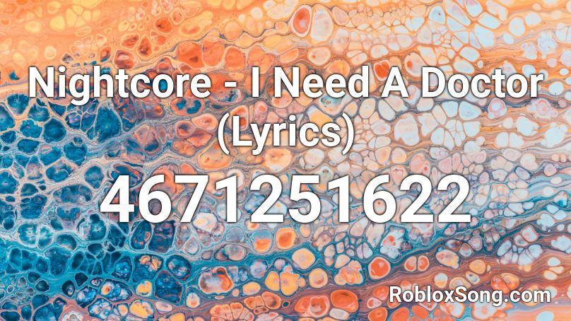 Nightcore I Need A Doctor Lyrics Roblox Id Roblox Music Codes - roblox i need a doctor id