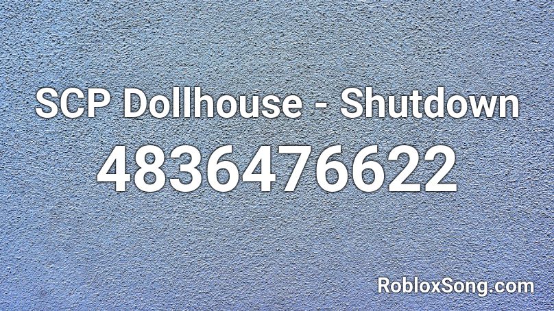 SCP Dollhouse - Shutdown Roblox ID
