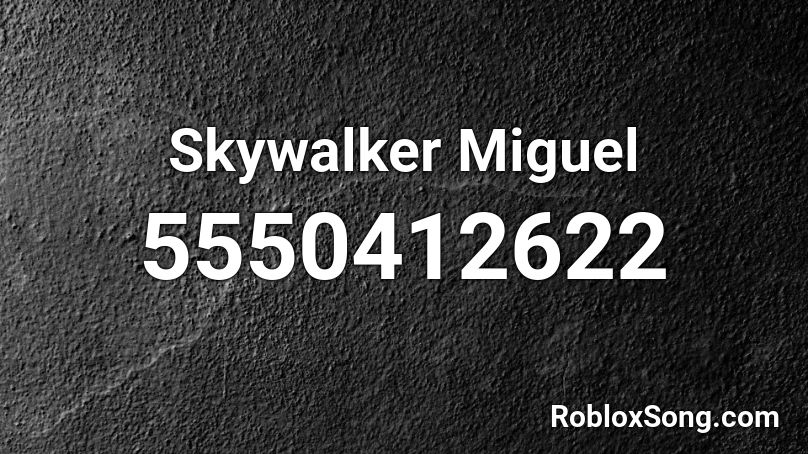 Skywalker Miguel Roblox ID