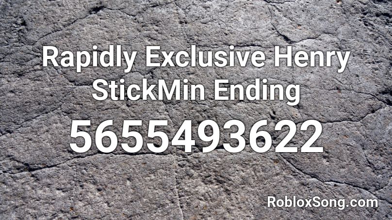 Rapidly Promoted  Exclusive Henry StickMin Ending Roblox ID