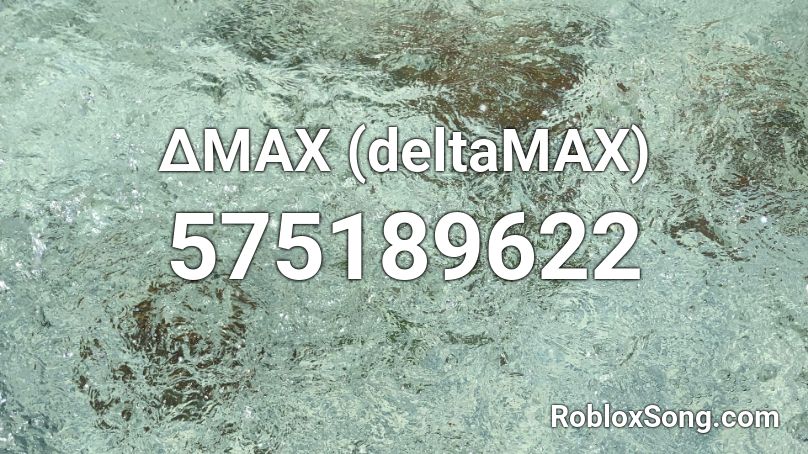 ∆MAX (deltaMAX) Roblox ID