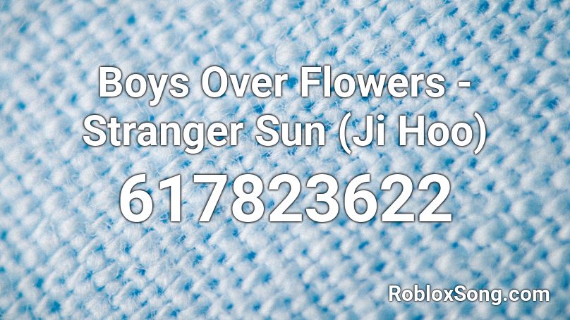 Boys Over Flowers - Stranger Sun (Ji Hoo) Roblox ID