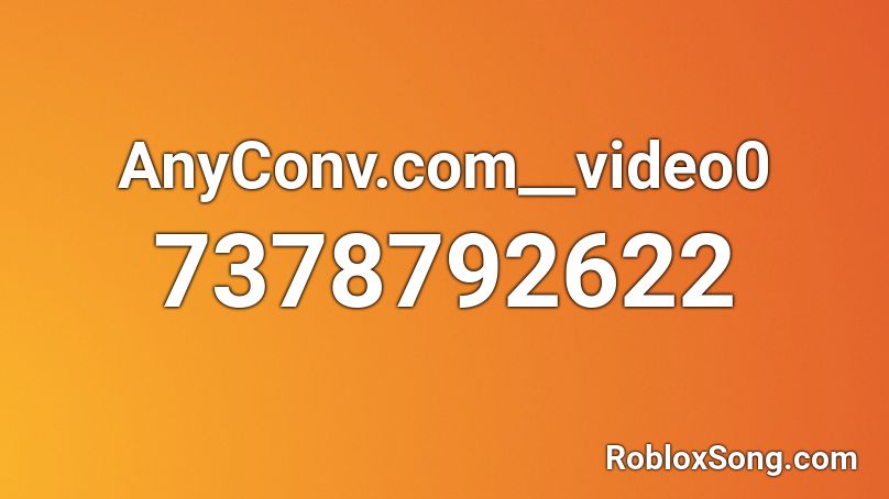 AnyConv.com__video0 Roblox ID