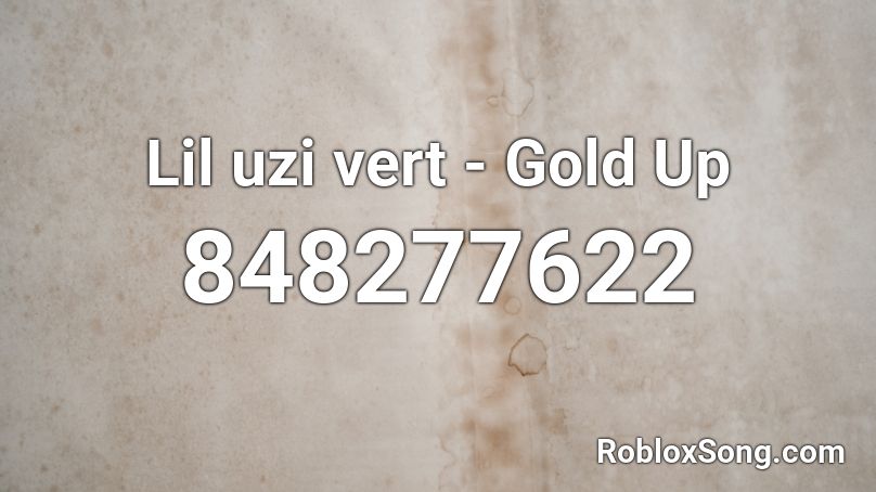 Lil uzi vert - Gold Up Roblox ID