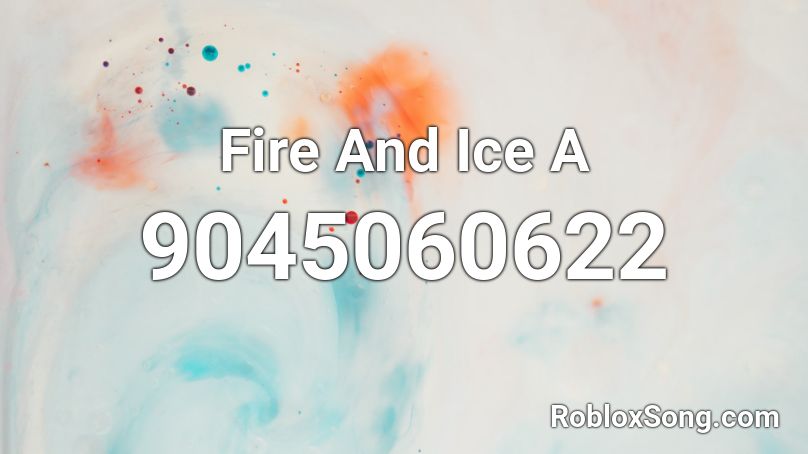 Fire And Ice A Roblox ID