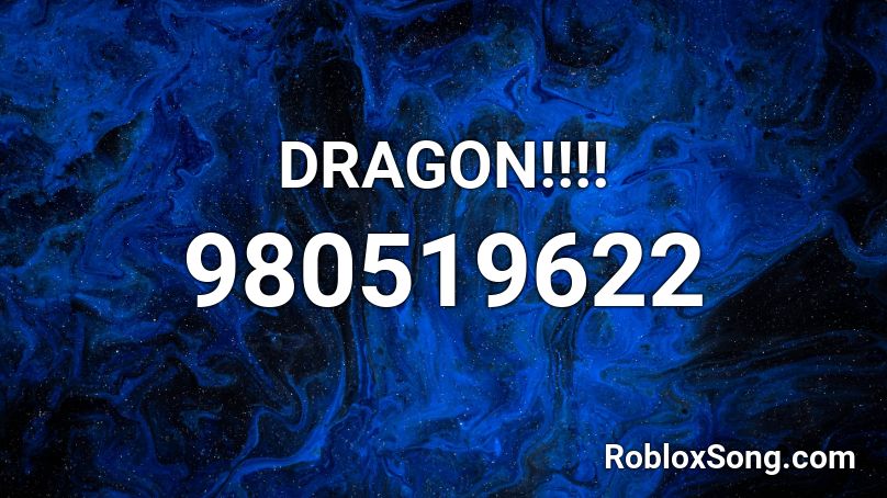 DRAGON!!!! Roblox ID