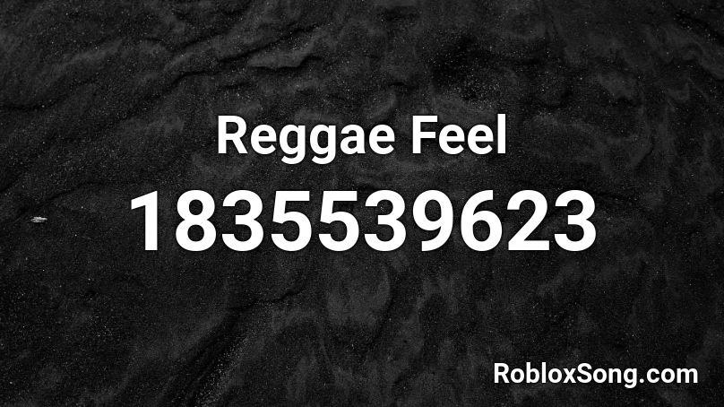 Reggae Feel Roblox ID