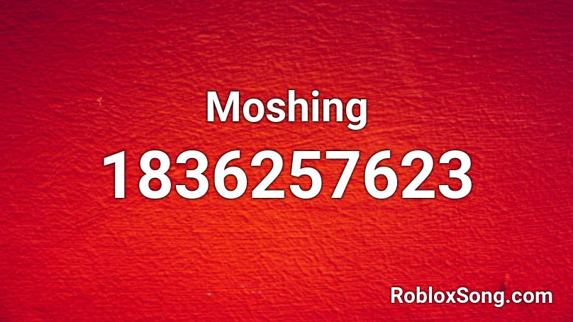 Moshing Roblox ID