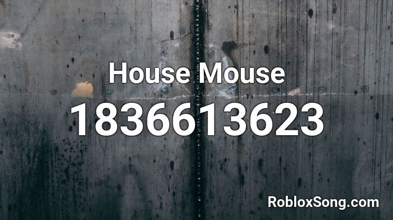 House Mouse Roblox ID