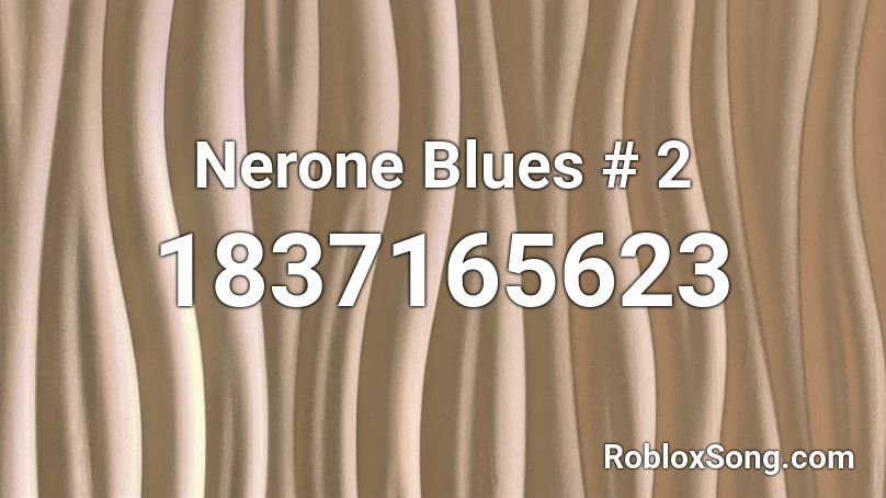 Nerone Blues # 2 Roblox ID