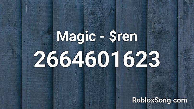 Magic - $ren Roblox ID