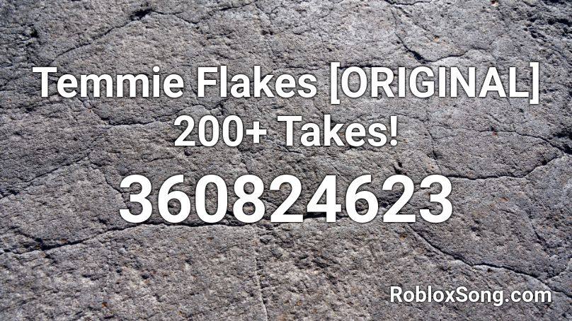 Temmie Flakes [ORIGINAL] 2000+ Takes! Roblox ID