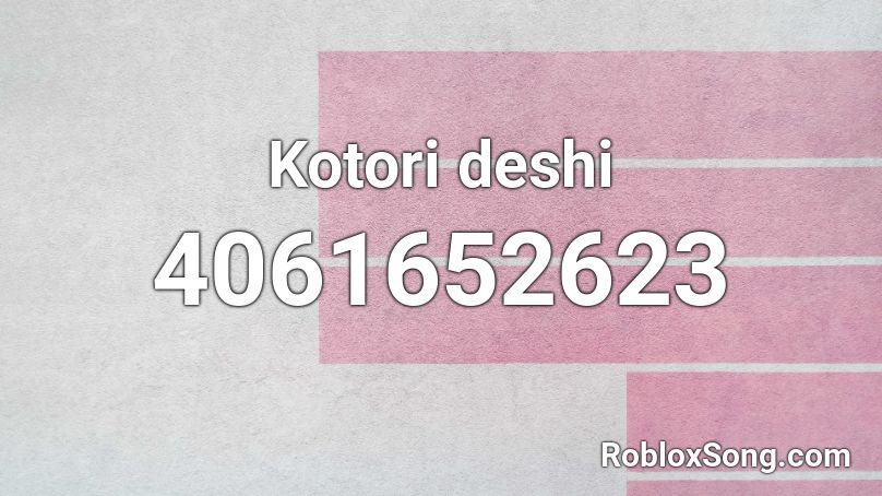 Kotori deshi Roblox ID