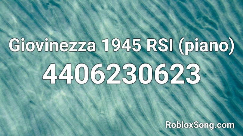 Giovinezza 1945 RSI (piano) Roblox ID