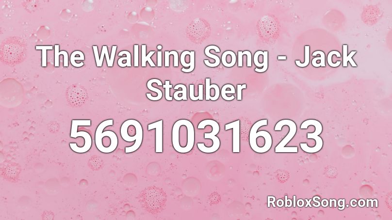 The Walking Song - Jack Stauber Roblox ID