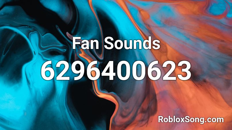 Fan Sounds Roblox ID