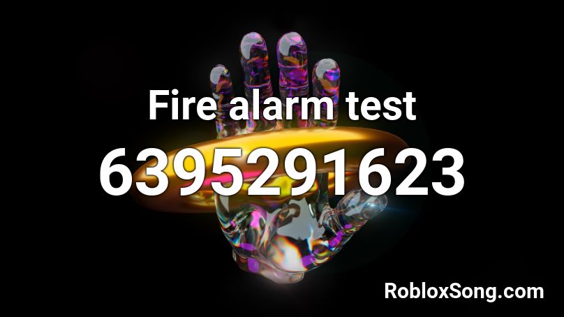 Fire alarm test Roblox ID