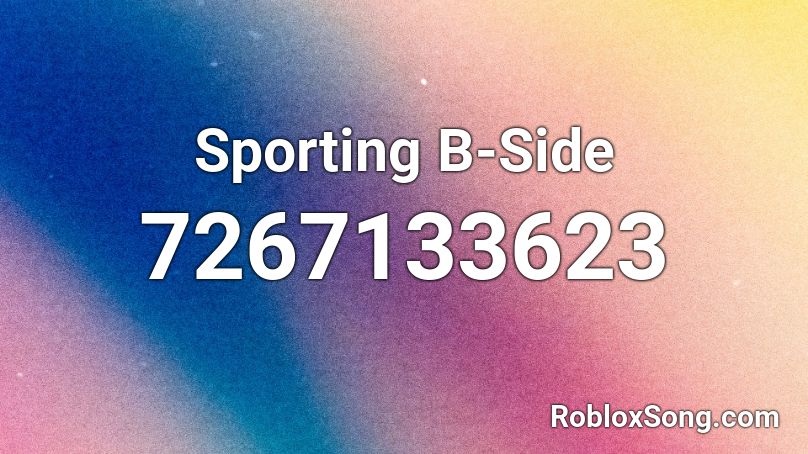 Sporting B-Side Roblox ID