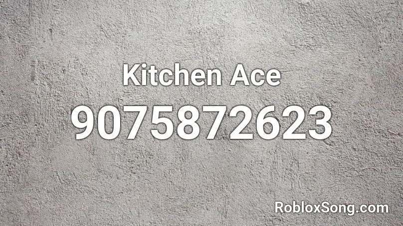 Kitchen Ace  Roblox ID