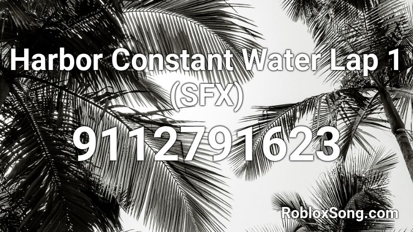 Harbor Constant Water Lap 1 (SFX) Roblox ID