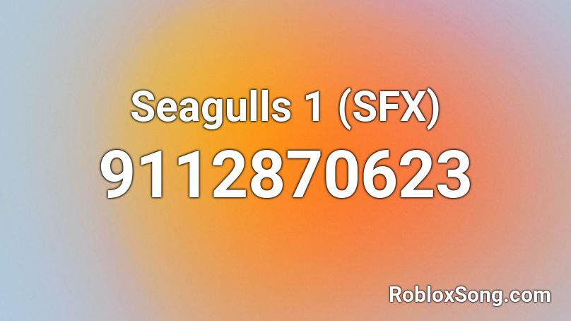 Seagulls 1 (SFX) Roblox ID