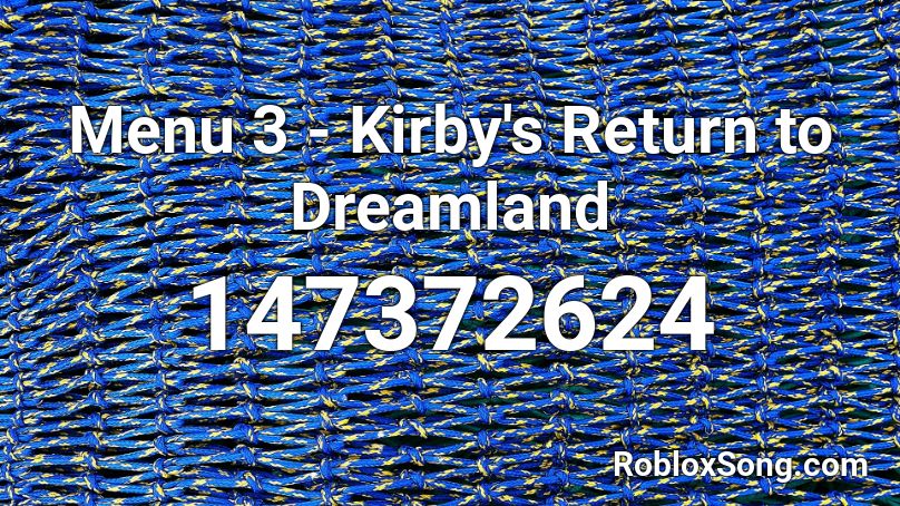 Menu 3 - Kirby's Return to Dreamland Roblox ID