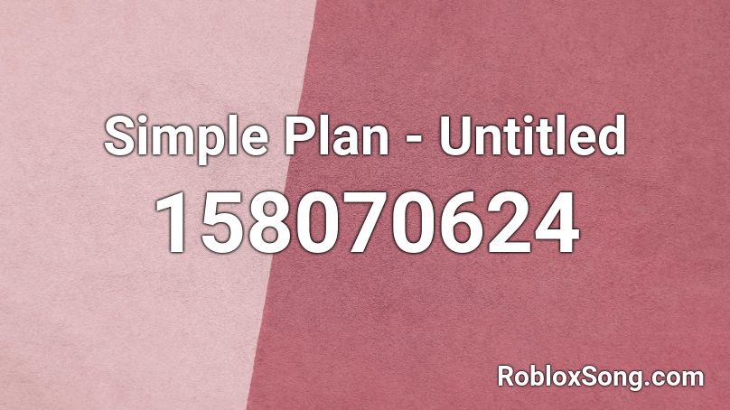 Simple Plan - Untitled Roblox ID