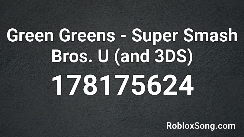 Green Greens - Super Smash Bros. U (and 3DS) Roblox ID