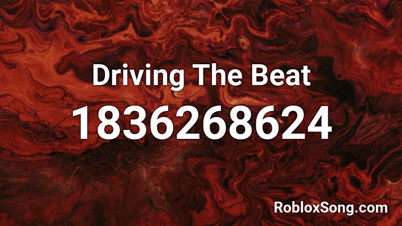 Driving The Beat Roblox ID