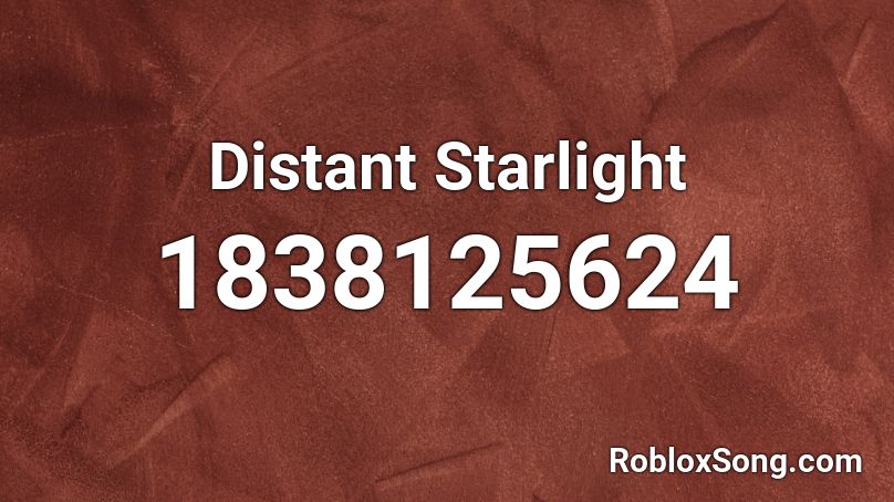 Distant Starlight Roblox ID