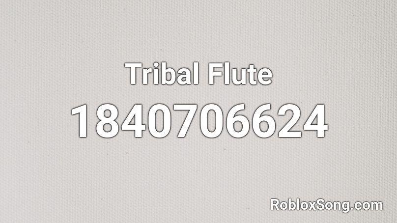 Tribal Flute Roblox ID