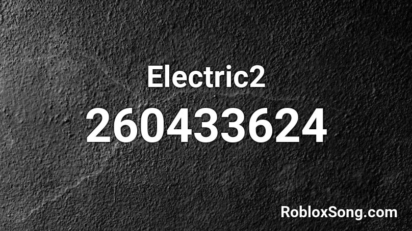 Electric2 Roblox ID