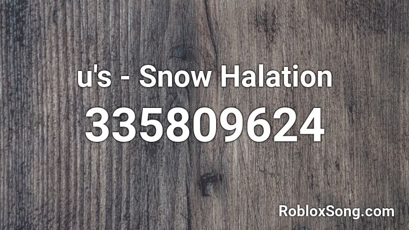 u's - Snow Halation Roblox ID
