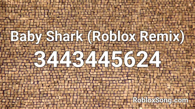 Baby Shark (Roblox Remix)  Roblox ID