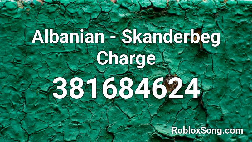Albanian - Skanderbeg Charge Roblox ID