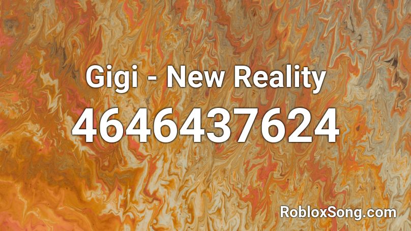 Gigi - New Reality Roblox ID