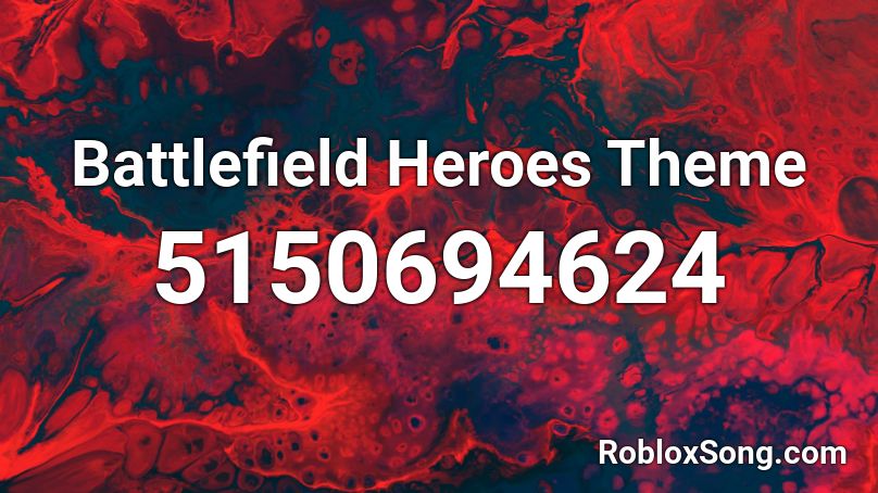Battlefield Heroes Theme Roblox ID