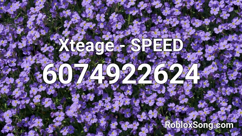 Xteage - SPEED Roblox ID