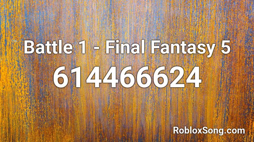 Battle 1 - Final Fantasy 5 Roblox ID