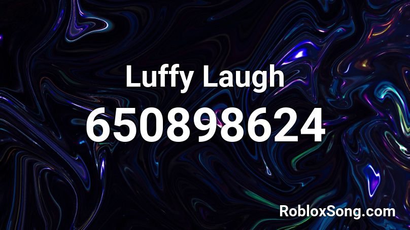 Luffy Laugh Roblox ID