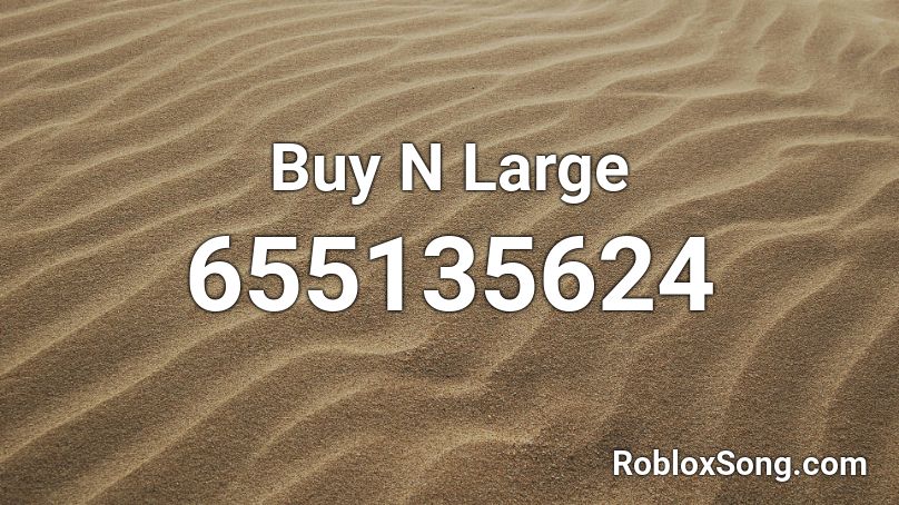 Buy N Large Roblox ID