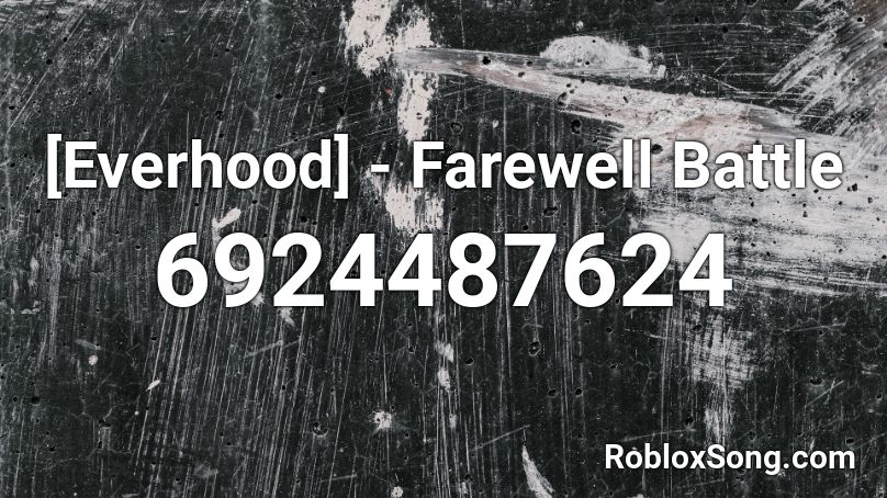 [Everhood] - Farewell Battle Roblox ID