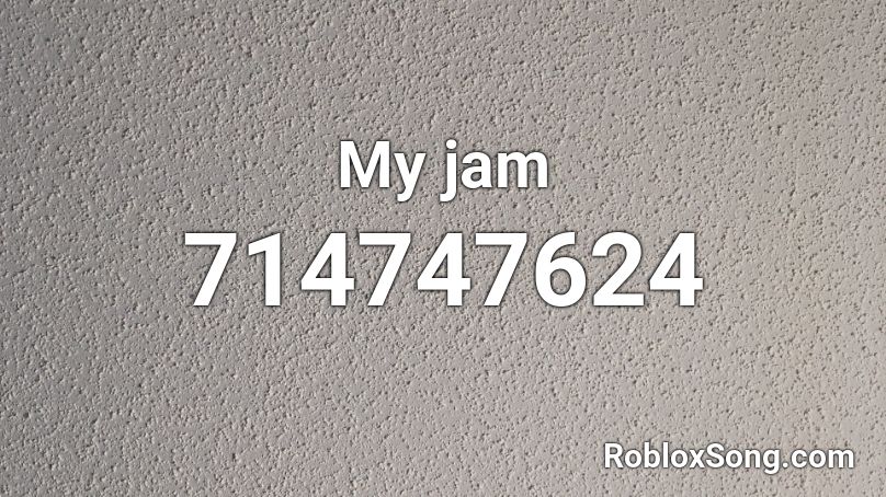 My jam Roblox ID