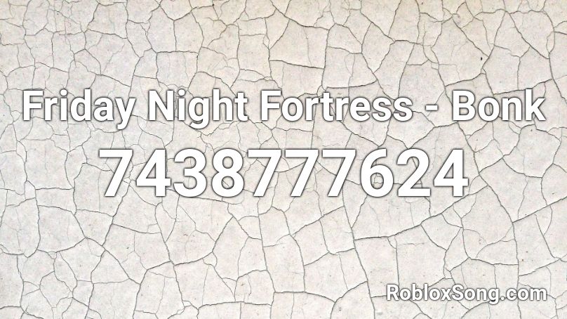 Friday Night Fortress - Bonk Roblox ID