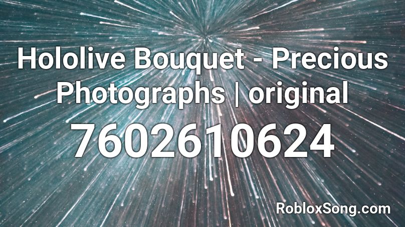 Hololive Bouquet - Precious Photographs | original Roblox ID