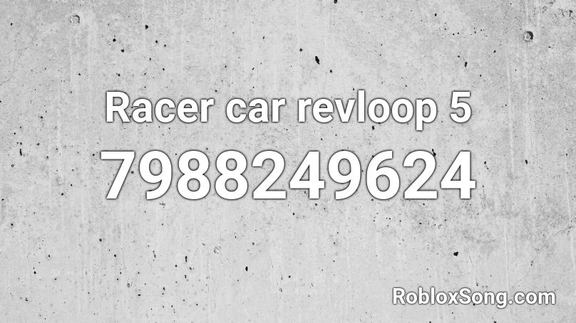 Racer car revloop 5 Roblox ID