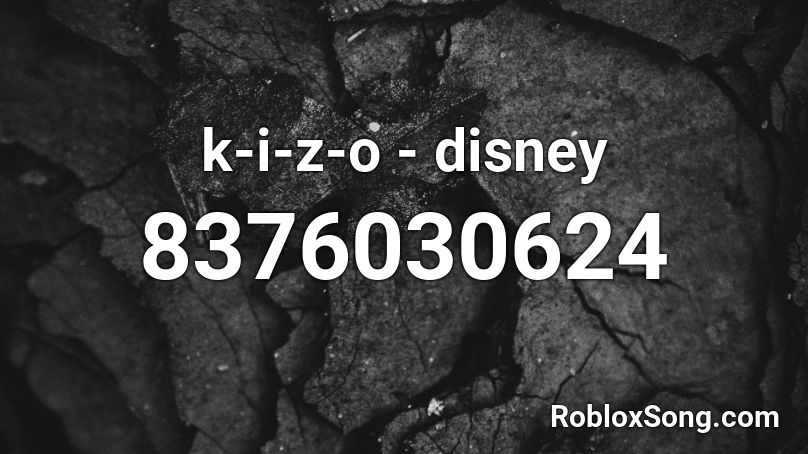 k-i-z-o - disney Roblox ID